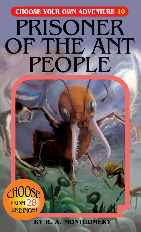 Choose Your Own Adventure: 10 Prisoner of the Ant People