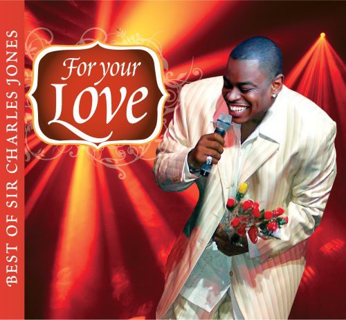 For Your Love...Best Of Sir Charles Jones [CD]