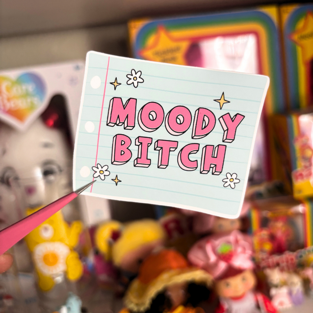 Moody Bitch | Sticker Die Cut (ONLINE ORDER ONLY)