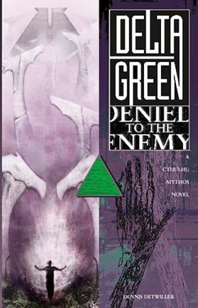 Delta Green: Denied to the Enemy (ONLINE ORDER ONLY)