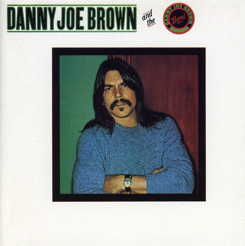 Danny Joe Brown And The Danny Joe Brown Band [Import]