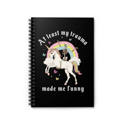 At Least My Trauma Made Me Funny Spiral Notebook - Ruled Line (ONLINE ORDER ONLY)
