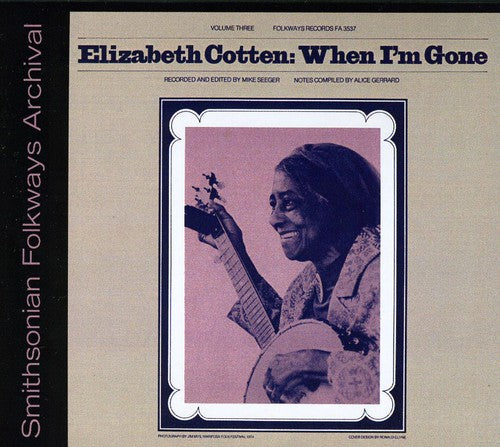 Elizabeth Cotten, Volume 3: When I'm Gone [CD]