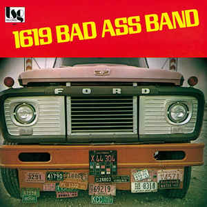 1619 Bad Ass Band [Vinyl] (ONLINE ORDER ONLY)