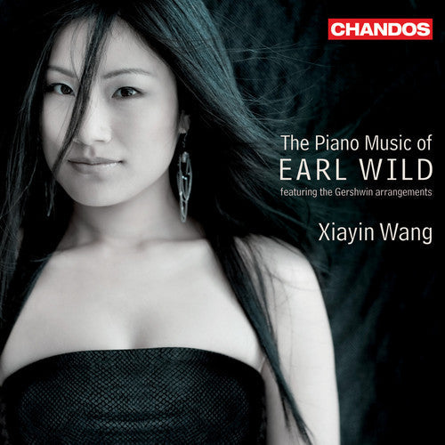 Xiayin Wang Plays the Piano Music of Earl Wild [CD]