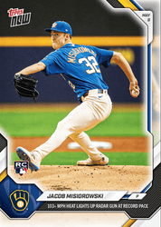 2026 Topps Now Jacob Misiorowski #178 103+ MPH Heat Lights Up Radar Gun At Record Pace Milwaukee Brewers Rookie RC Baseball Card