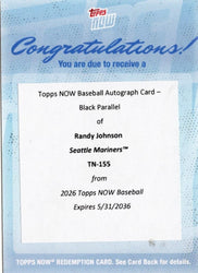2026 Topps Now Randy Johnson #155 Black Auto /10 Mariners Retire Number 51 in Honor of "Big Unit" Seattle Mariners Redemption Baseball Card