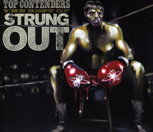 Top Contenders: The Best of Strung Out [CD]