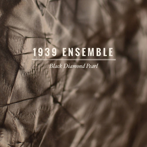 1939 Ensemble - Black Diamond Pearl [CD] (ONLINE ORDER ONLY)