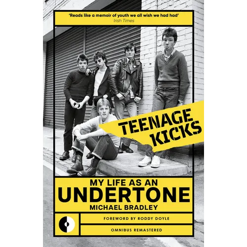 Teenage Kicks: My Life as an Undertone - Paperback (ONLINE ORDER ONLY)