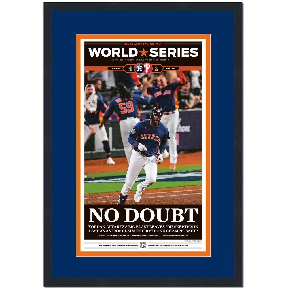 Framed Houston Chronicle Astros No Doubt 2022 World Series Champions 17x27 Baseball Newspaper Cover Photo Professionally Matted V2 (ONLINE ORDER ONLY)