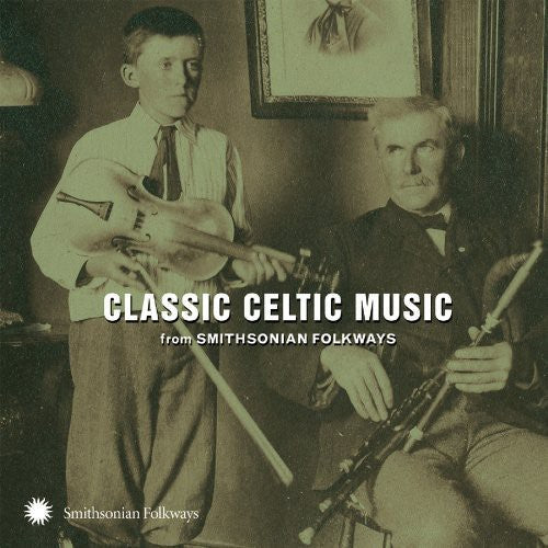 Classic Celtic Music From Smithsonian Folkways [CD]