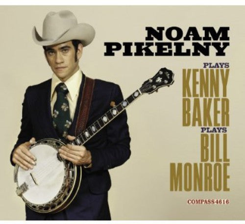 Noam Pikelny Plays Kenny Baker Plays Bill Monroe [CD]
