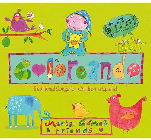 Coloreando: Traditional Songs for Children in Spanish [CD]