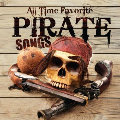 All Time Favorite Pirate Songs [CD]