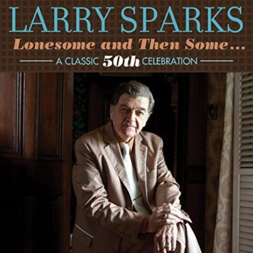 Lonesome & Then Some-Classic 50th [CD]