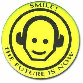 Smile! The Future Is Now button from Back to the Future Part II (ONLINE ORDER ONLY)