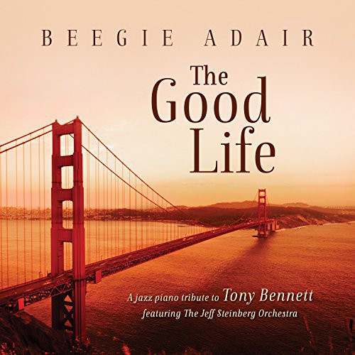 Good Life: A Jazz Piano Tribute to Tony Bennett [CD]
