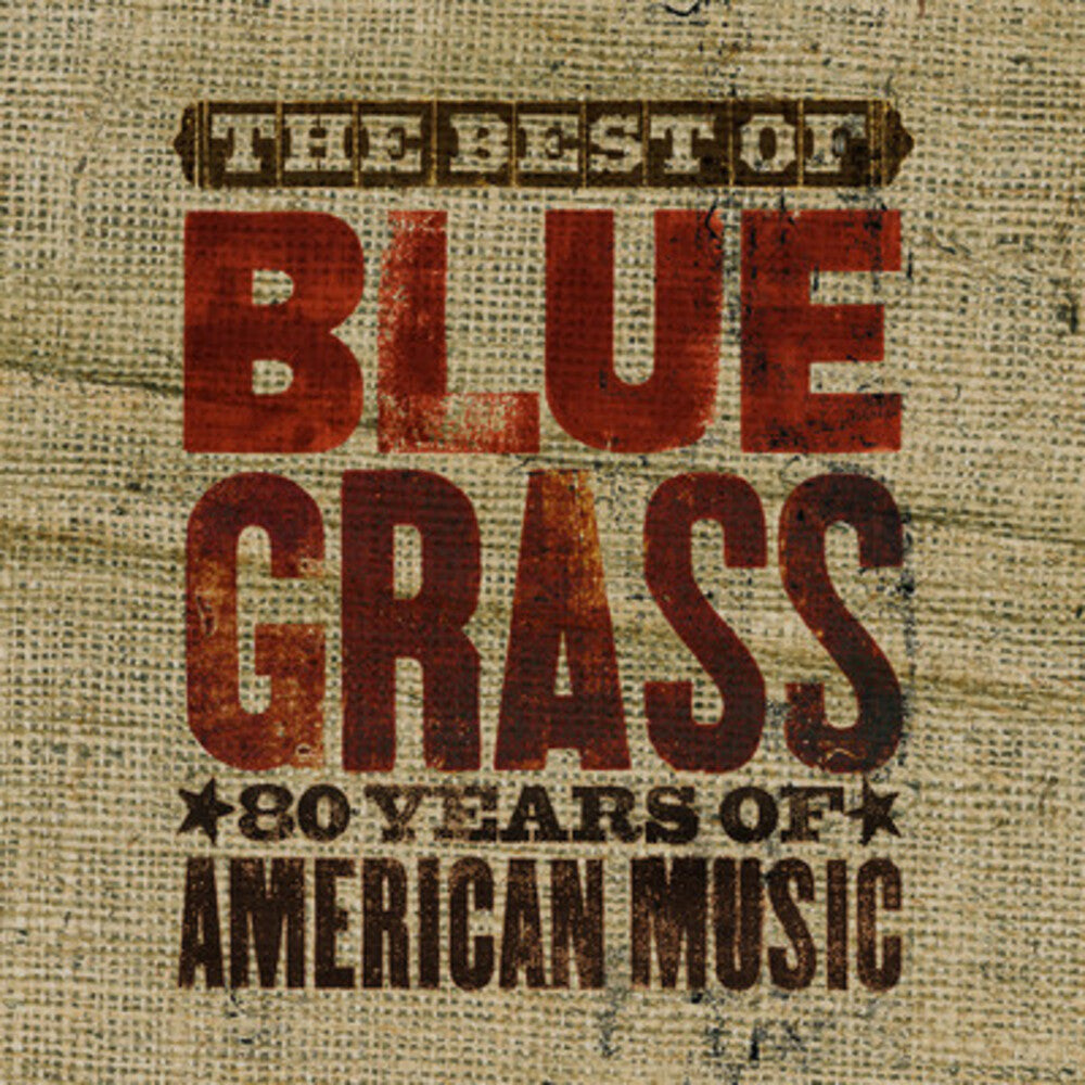 The Best Of Can't You Hear Me Callin': Bluegrass - 80 Years Of American Music [CD]