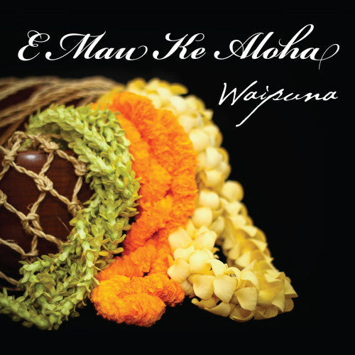 E Mau Ke Aloha [CD] (ONLINE ORDER ONLY)