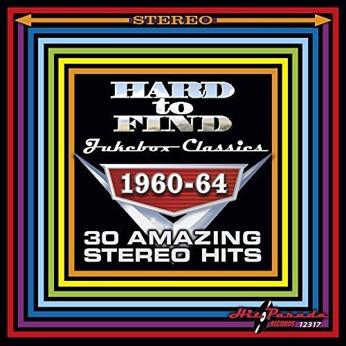 Hard to Find Jukebox Classics 1960-64 30 Amazing Stereo Hits [CD]