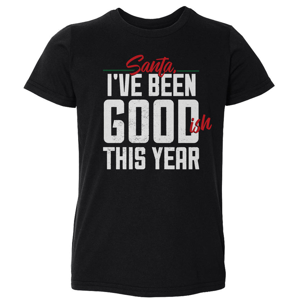 Christmas I've Been Goodish This Year WHT (ONLINE ORDER ONLY)