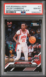 Graded 2025 Topps Bowman U Now Jaloni Cambridge #11 March Madness Black Rookie RC Basketball Card PSA 10 Gem Mint (ONLINE ORDER ONLY)