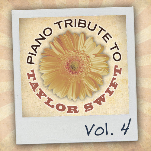 Piano Tribute to Taylor Swift, Vol. 4 [CD]