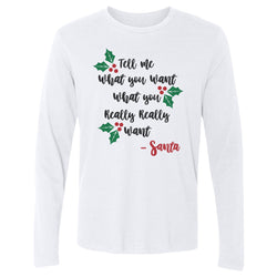 Christmas Tell Me What You Want Santa (ONLINE ORDER ONLY)