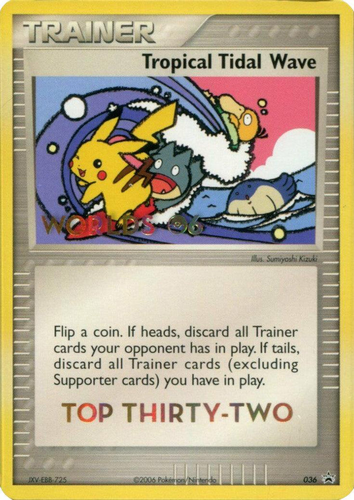 Tropical Tidal Wave (036) (Worlds 2006 Top 32) [Nintendo: Black Star Promos] (Online Only)
