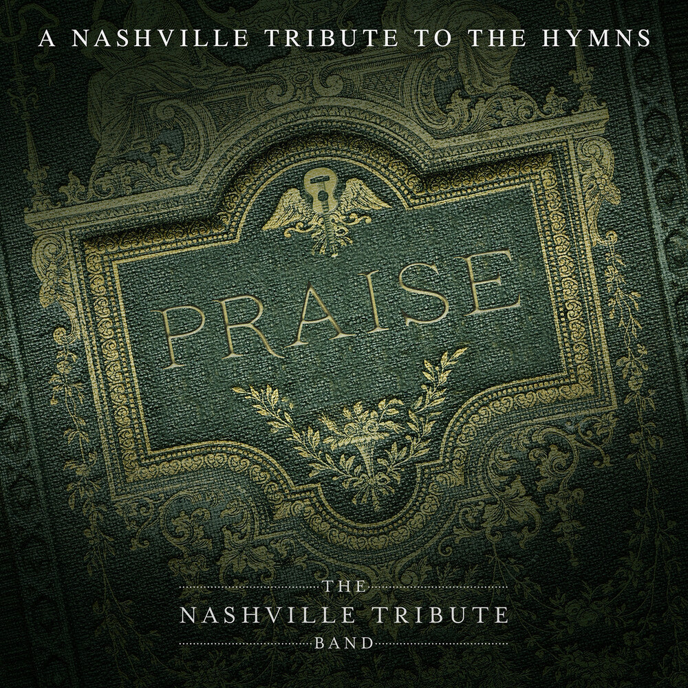 Praise: A Nashvillle Tribute To The Hymns [CD]