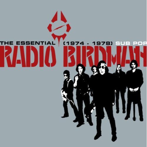 The Essential Radio Birdman 1974-1978 [CD]