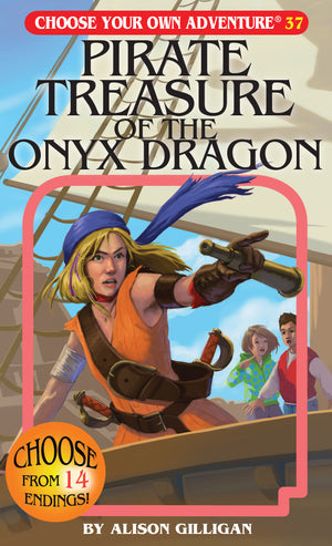 Choose Your Own Adventure: 37 Pirate Treasure of the Onyx Dragon