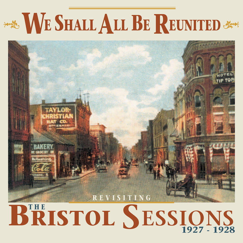 We Shall All Be Reunited: Revisiting Bristol Sessions 1927-1928 (Various Artists) [CD]