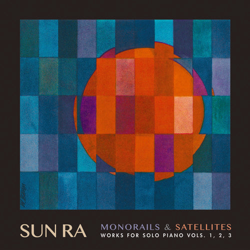 Monorails & Satellites: Works for Solo Piano Vol. 1 2 3 [CD]