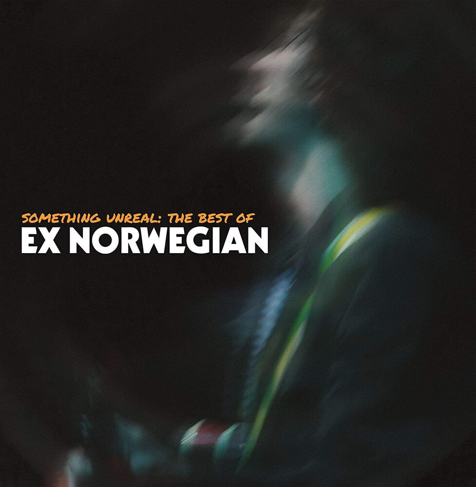 Something Unreal: The Best Of Ex Norwegian [LP]