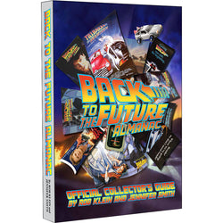 Back to the Future Almanac: 1985-2015 Official Collector's Guide | by Rob Klein and Jennifer Smith [2014]