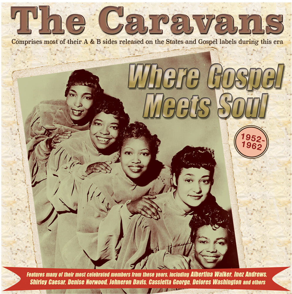 Where Gospel Meets Soul: The Caravans 1952-62 [CD]