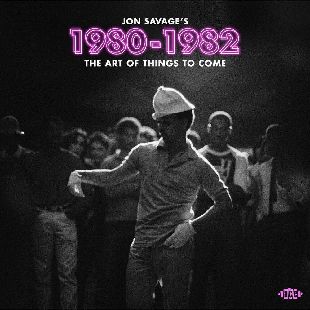 Jon Savage's 1980-1982: Art Of Things To Come (Uk) [CD]