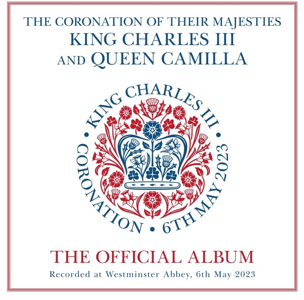 The Coronation Of Their Majesties King Charles III And Queen Camilla: The Official Album [2CD]