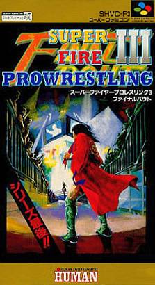 Super Fire Pro Wrestling III Final Bout [Japan Import] (Super Famicom) (ONLINE ORDER ONLY)