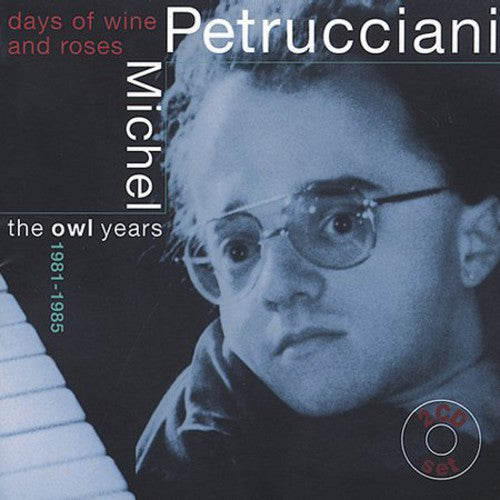 The Days Of Wine and Roses: The Owl Years 1981-1985 [2 CD]