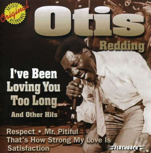 I've Been Loving You Too Long & Other Hits [CD]