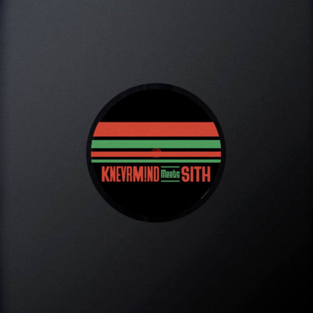 KNEVRM!ND Meets SITH [12" Vinyl] (ONLINE ORDER ONLY)