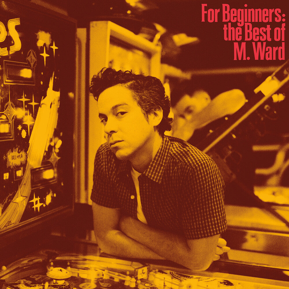 For Beginners: The Best Of M. Ward [Limited Edition]
