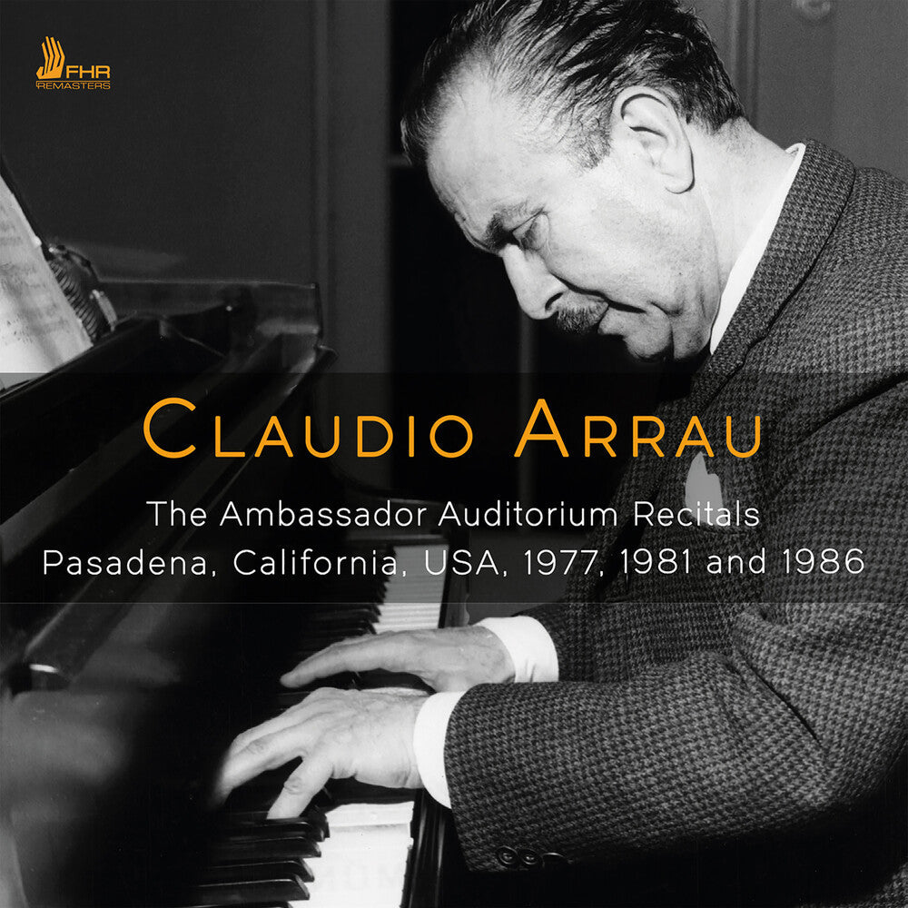 Claudio Arrau - The Ambassador Auditorium Recitals [CD]