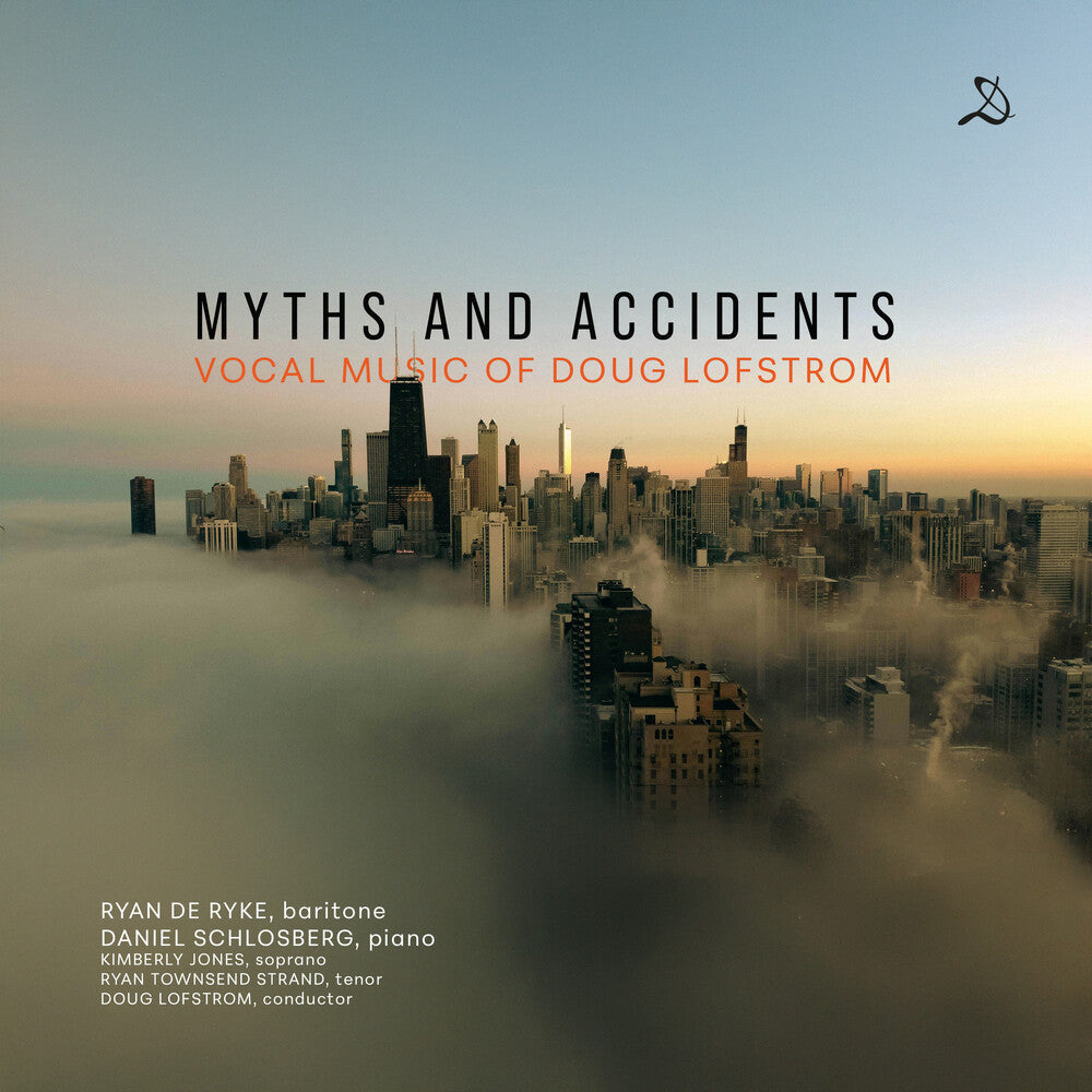 Myths & Accidents - Vocal Music Of Doug Lofstrom [CD]