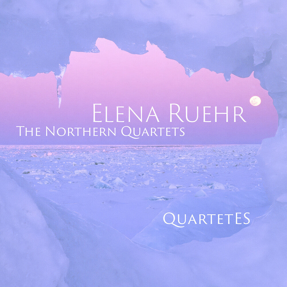 Elena Ruehr: The Northern Qrts [CD]