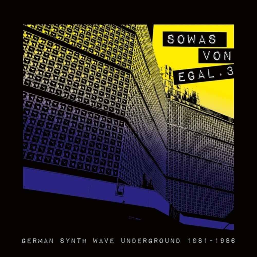 Sowas Von Egal 3: German Synth Wave Underground 1981-1986 [CD]