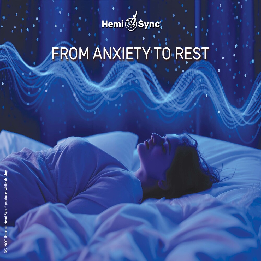 From Anxiety To Rest With Hemi-sync [CD]